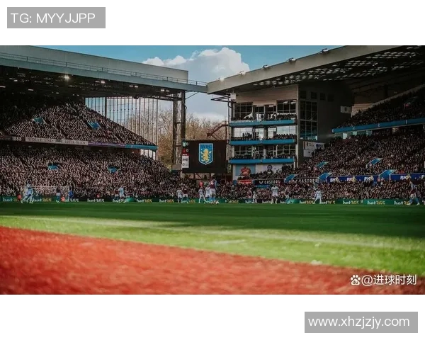 阿斯顿维拉主场迎战诺丁汉全力争胜的精彩对决